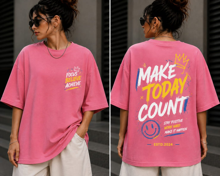 Women’s/Girl's Oversized Printed T-Shirt | Relaxed Fit Casual  Make Today Count